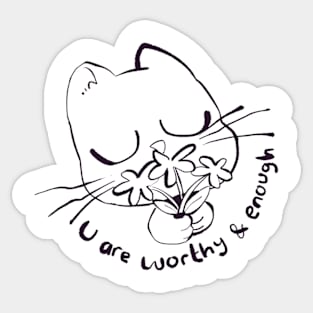 You Are Worthy & Enough Cat With Flowers Sticker